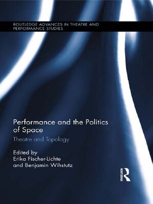 cover image of Performance and the Politics of Space